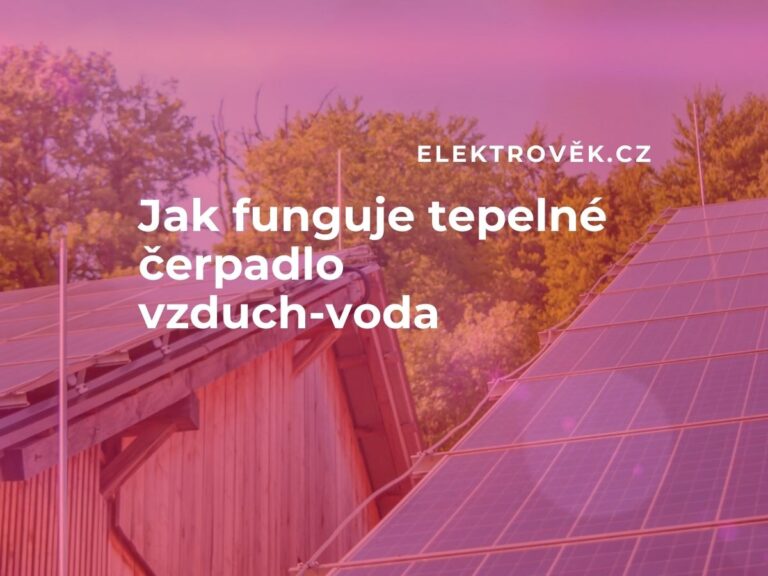 Od A do Z: Fungování tepelného čerpadla vzduch-voda | Elektrověk.cz